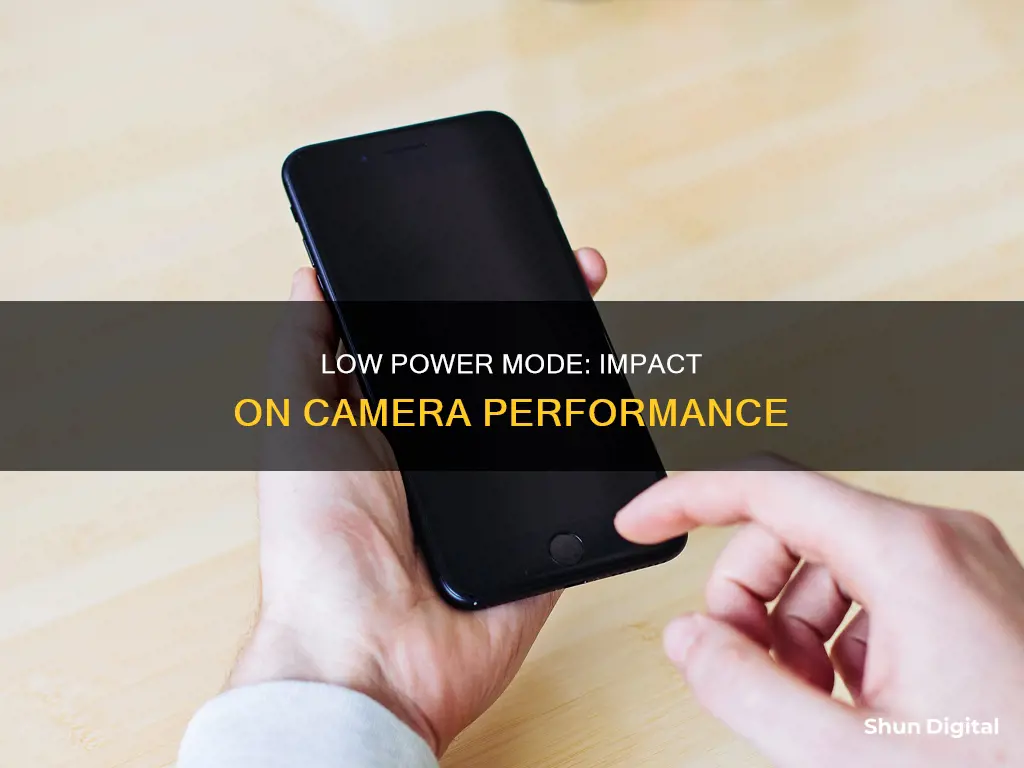 does low power mode effect camera