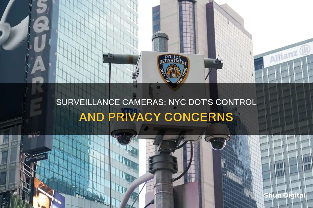 does nyc dot control surveillance cameras