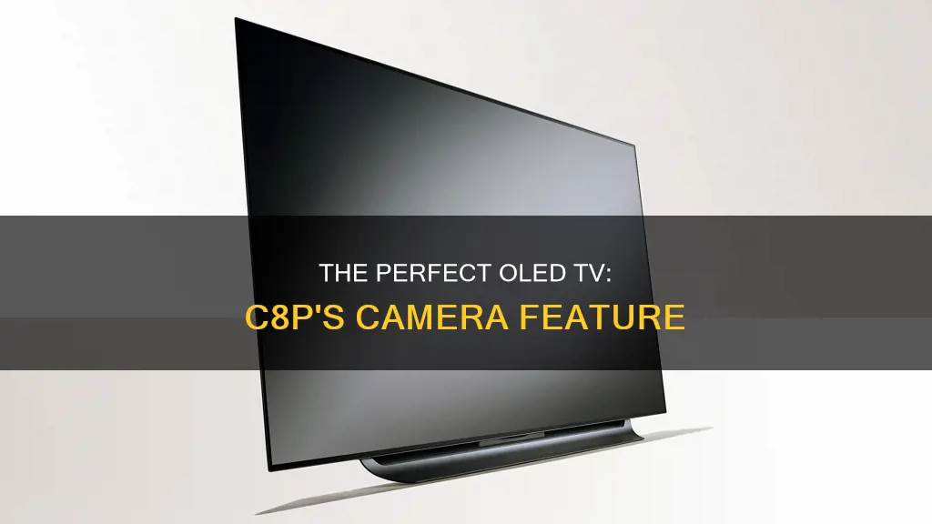 does oled65c8p tv camera