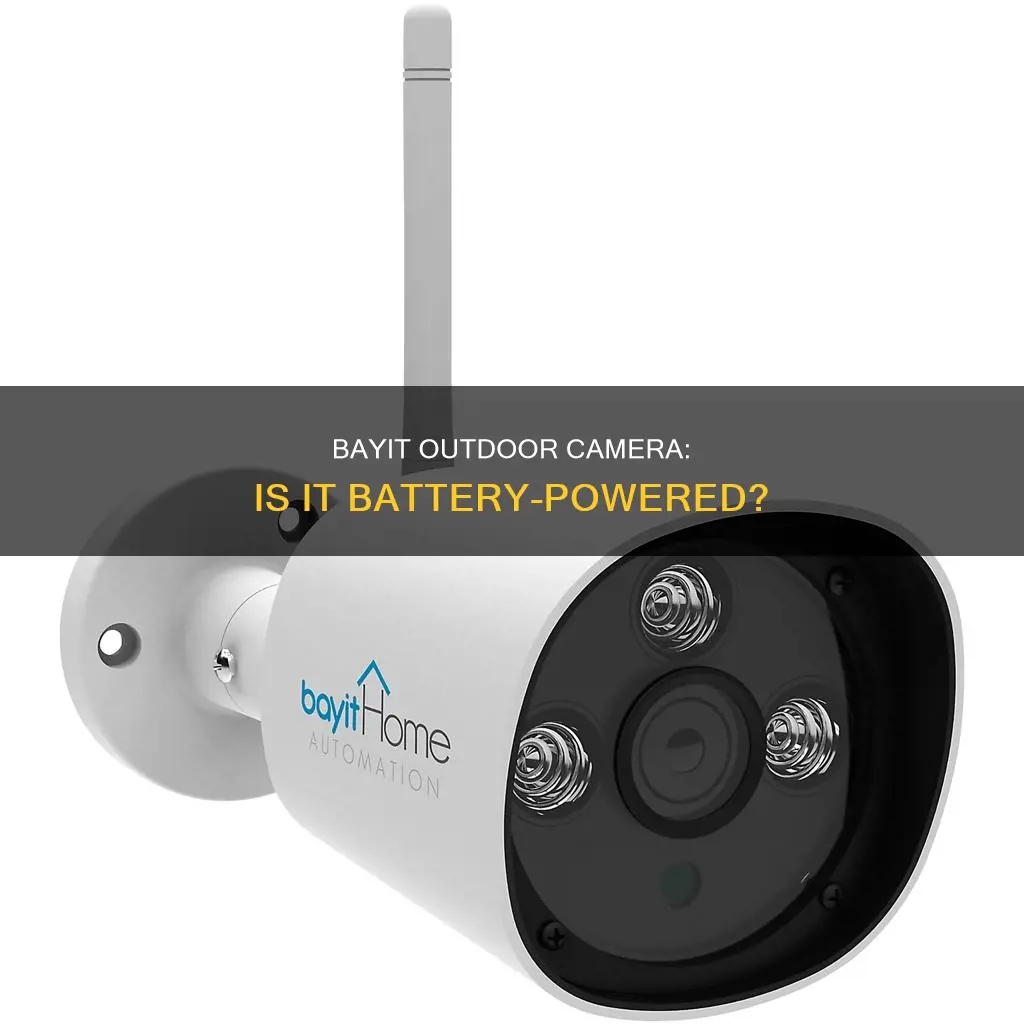 does the bayit outdoor camera have a battery