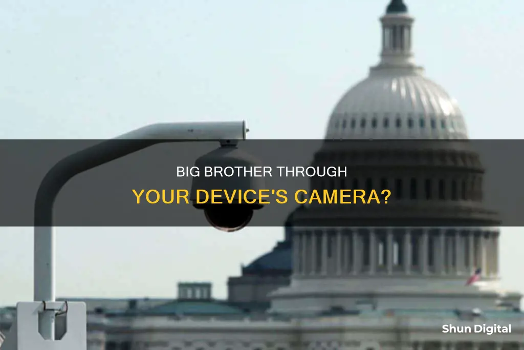 does the government actually watch you through your device