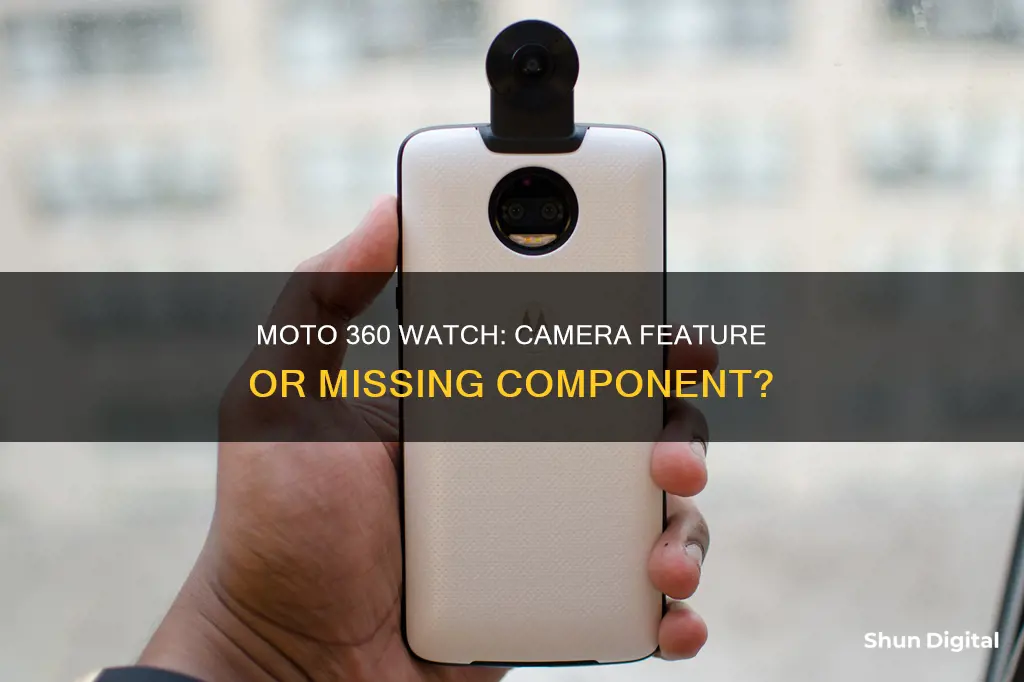 does the moto 360 watch have a camera