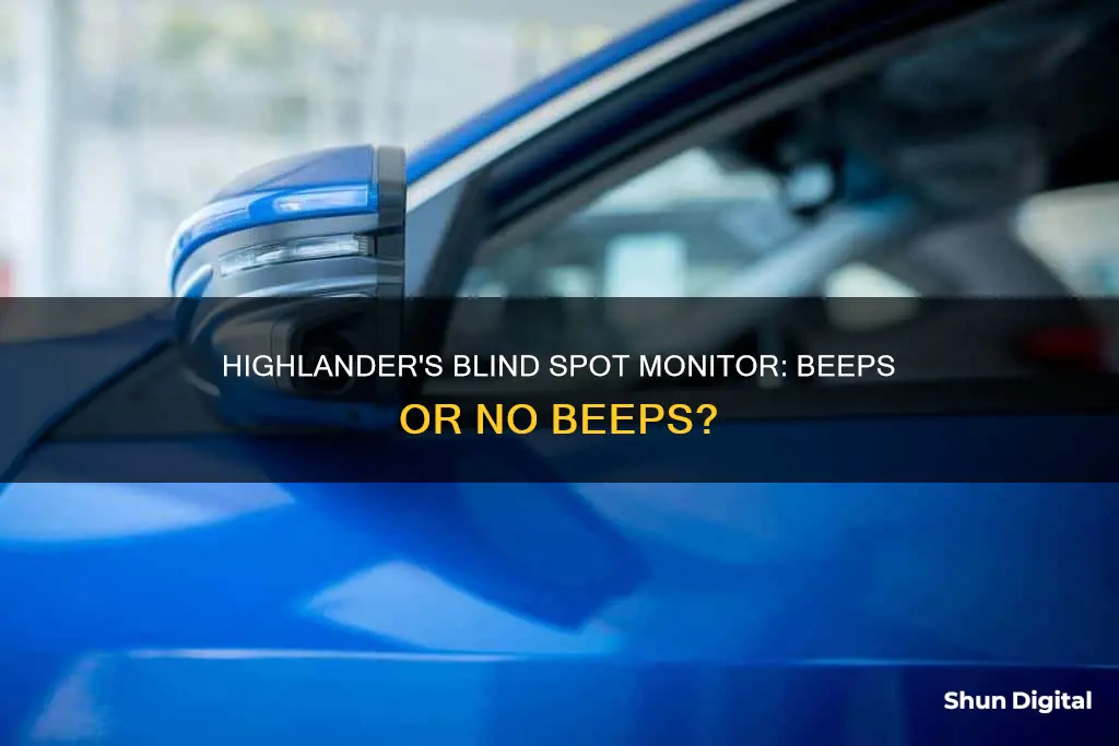 does the toyoat highlander blind spot monitor beep