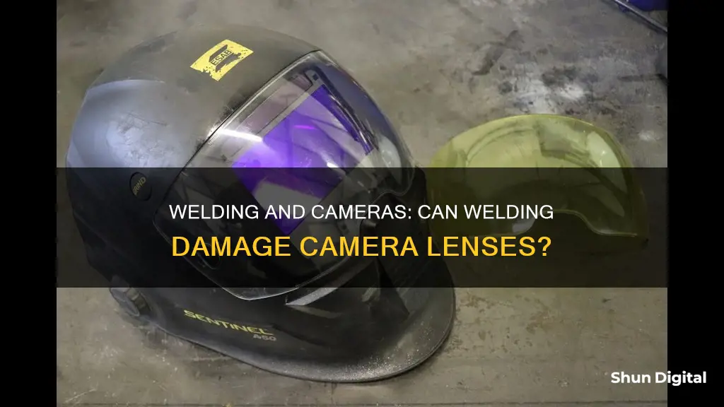 does welding damage camera lenses