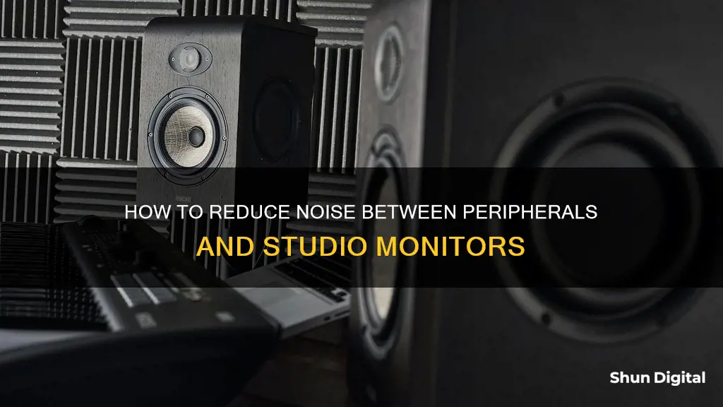 have a lot of noise between perifial and studio monitor