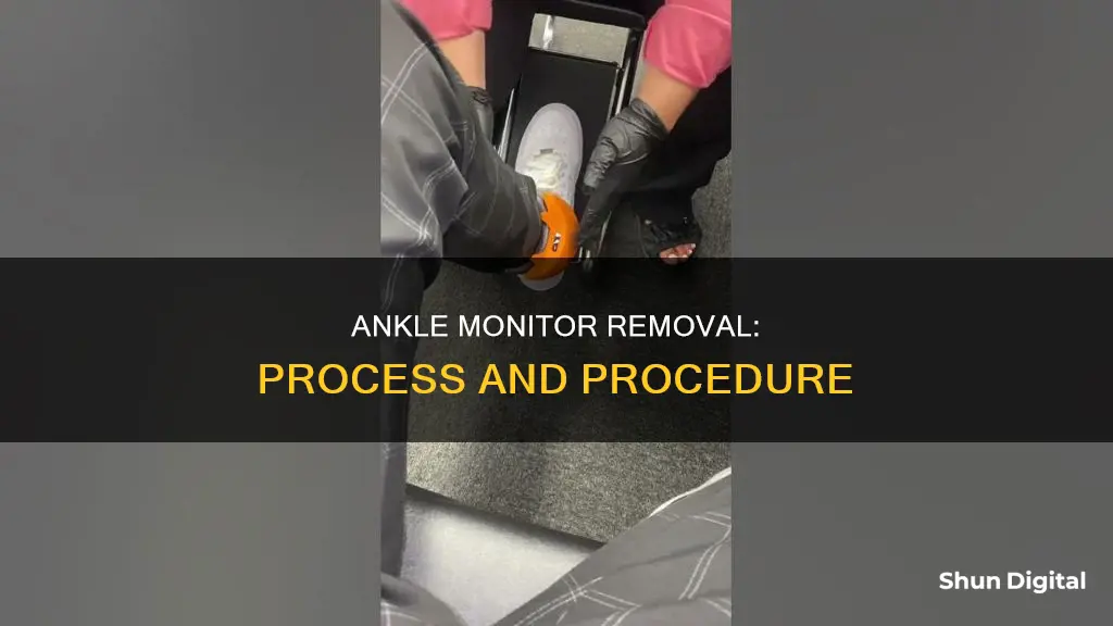 how are ankle monitors removed