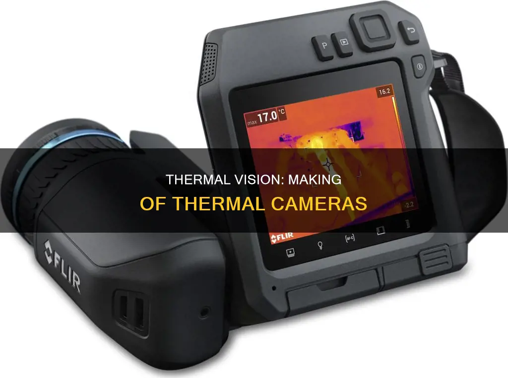 how are thermal cameras made