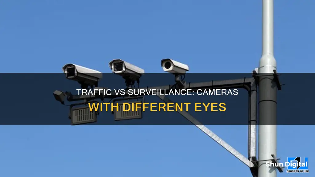 how are traffic cameras different from surveillance cameras