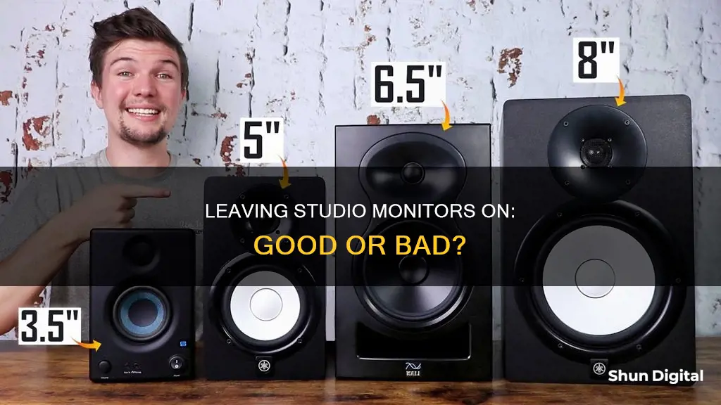 how bad is it to leave your studio monitors on