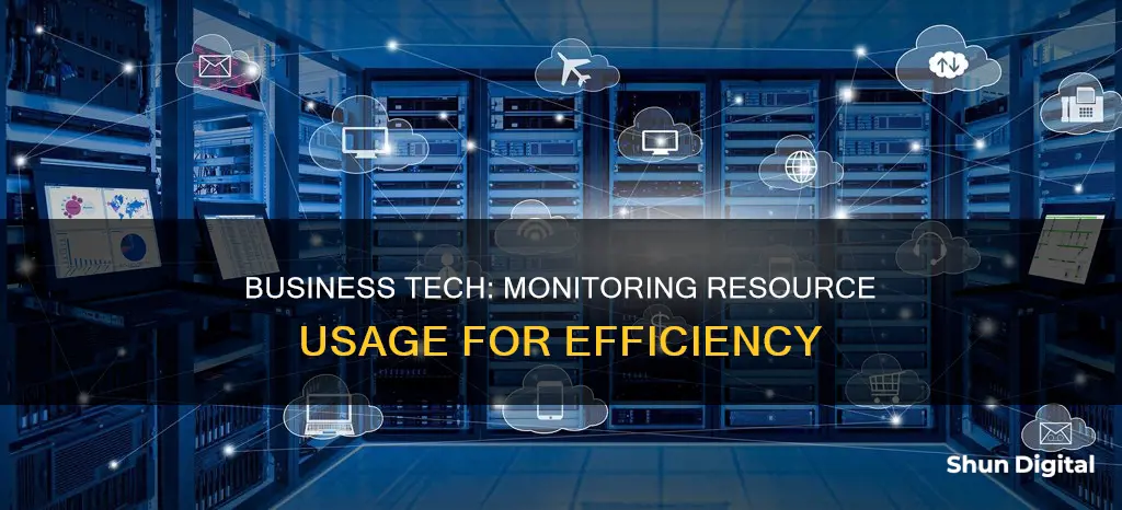 how business technology helps to monitor resource usage