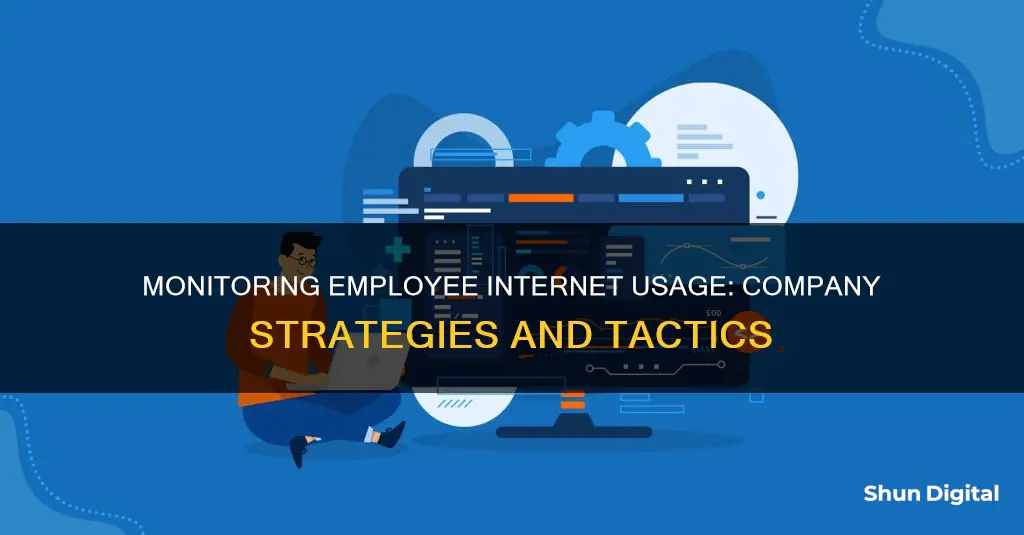 how companies monitor employee internet usage