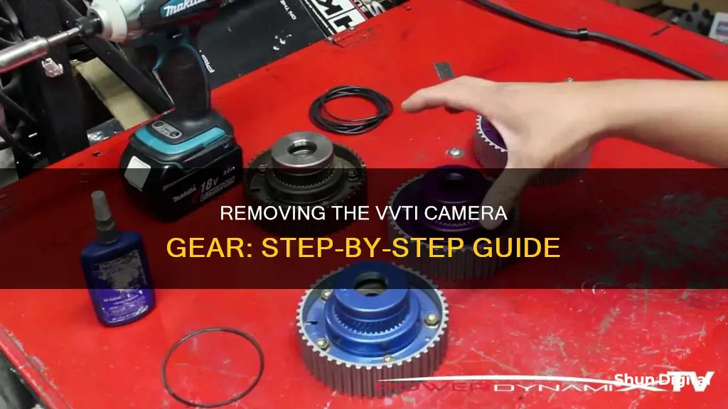 how do I remove the vvti camera gear