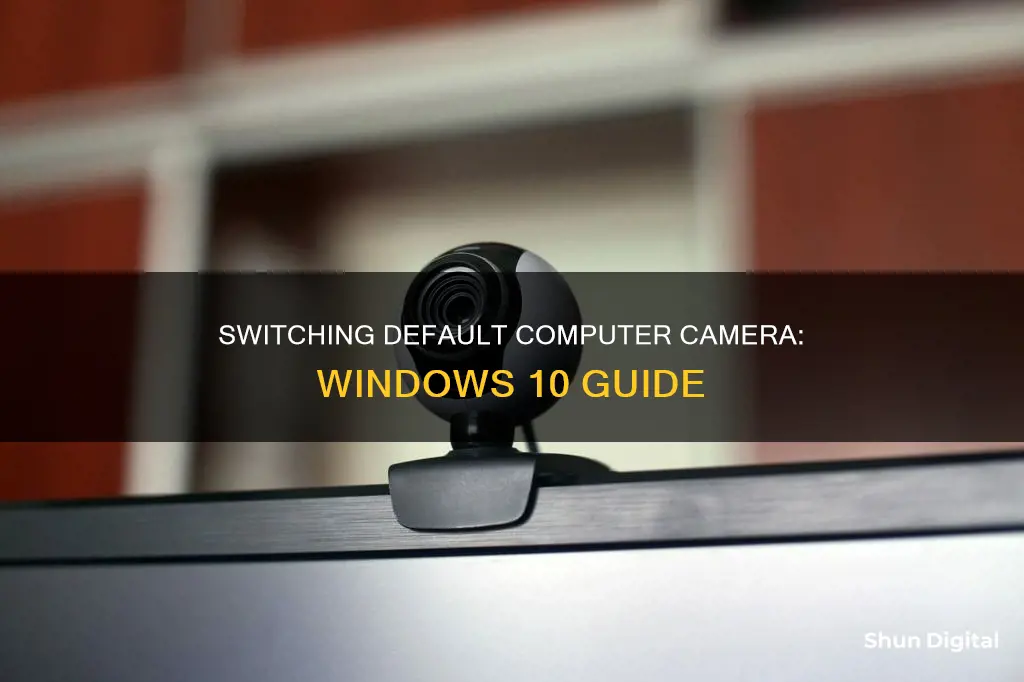 how do I switch the default camera on my computer