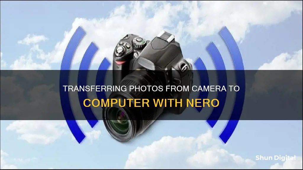 how do I upload from camera to computer in nero