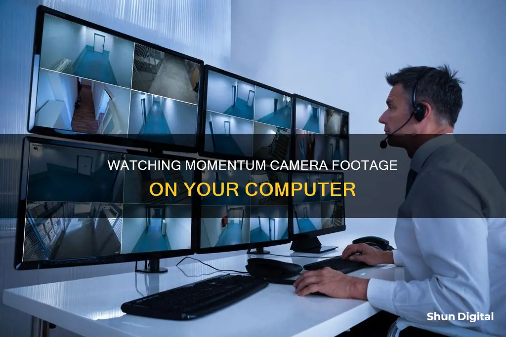 how do I watch momentum camera on my computer