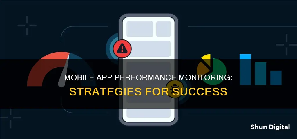 how do most people do mobile app performance monitoring