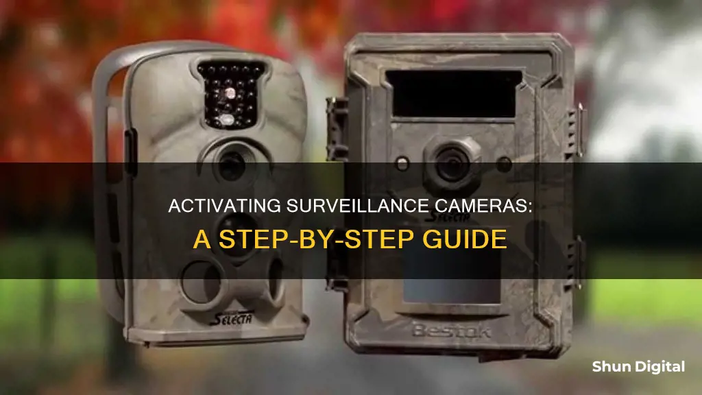 how do you activate surveillance cameras