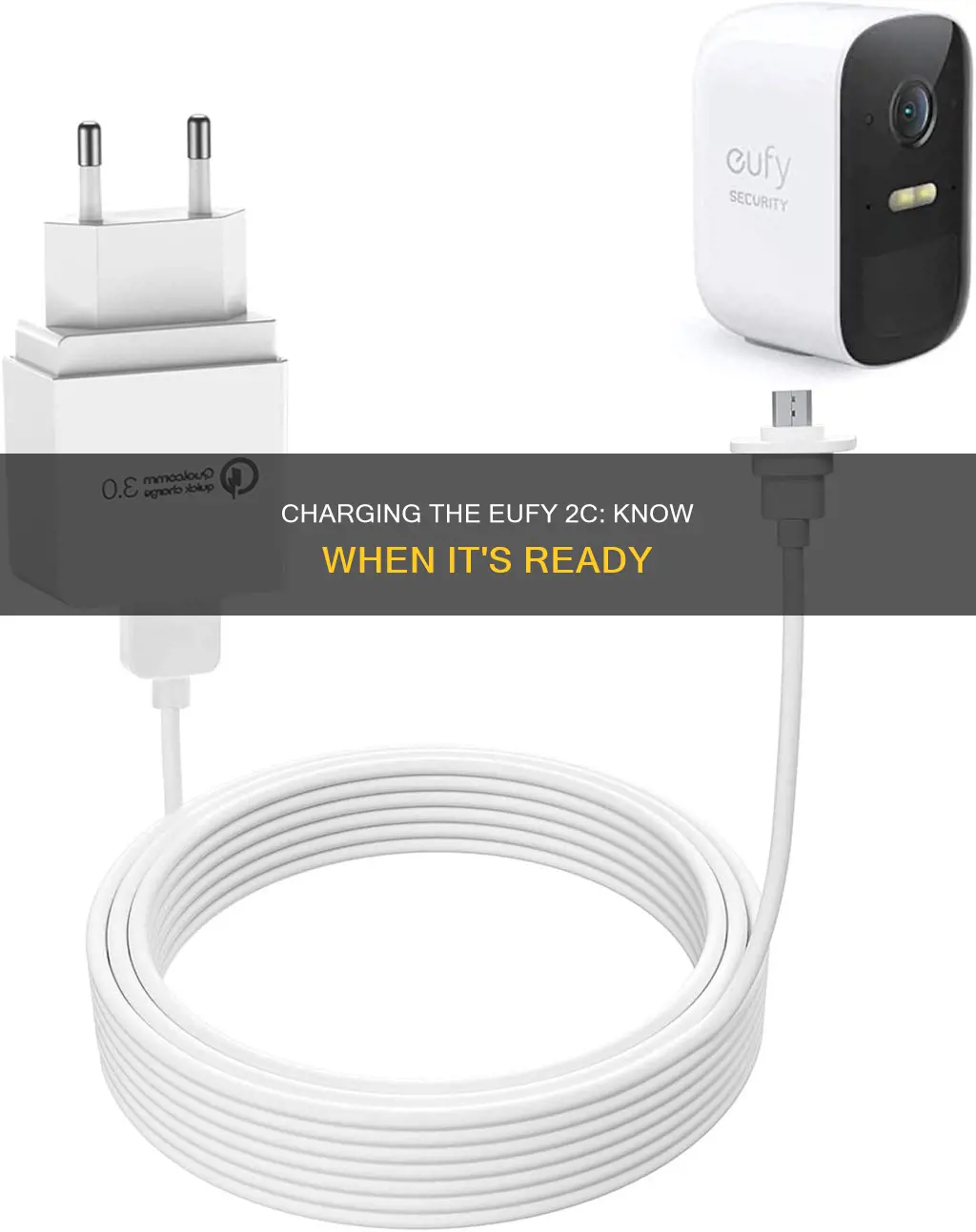 how do you know when eufy 2c camera is charged