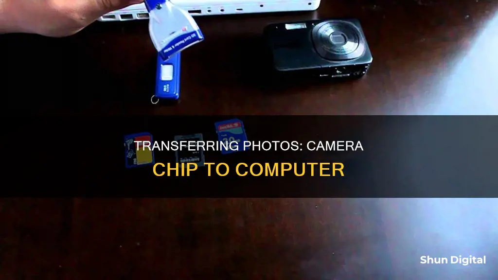 how do you transfer camera chip to computer