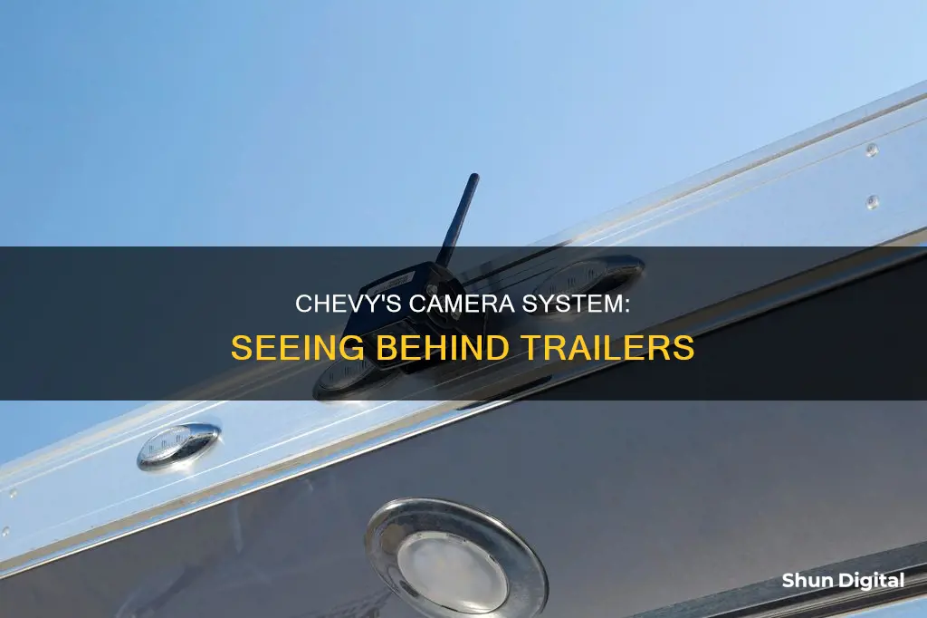 how does chevy camera see behind trailer