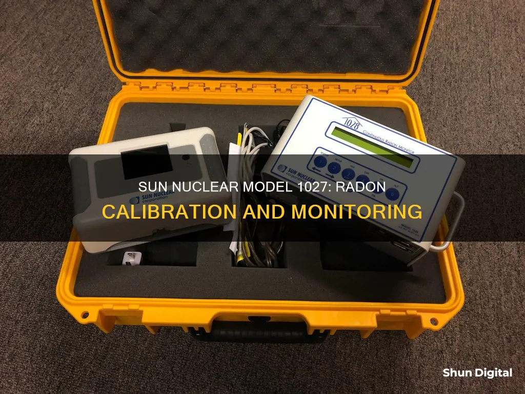 how does sun nuclear model 1027 calibration radon monitor