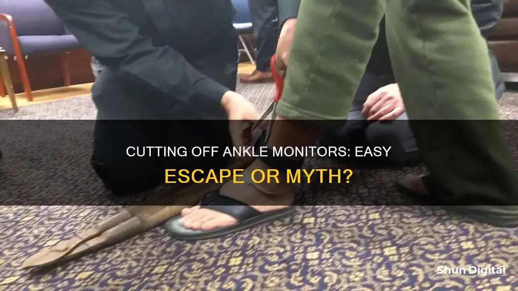 how easy is it to cut off an ankle monitor