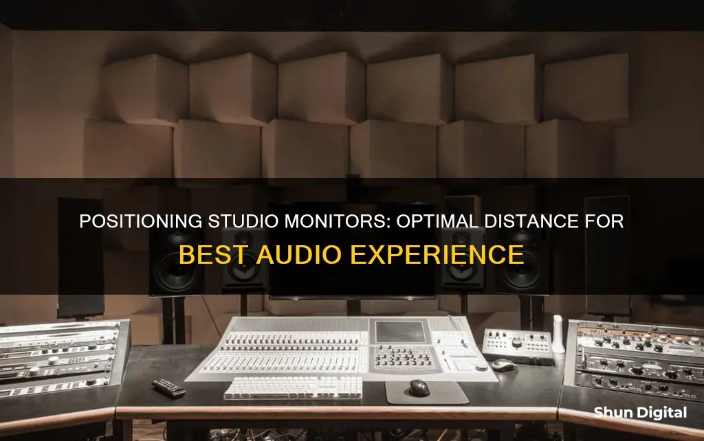 how far should your studio monitor be from you