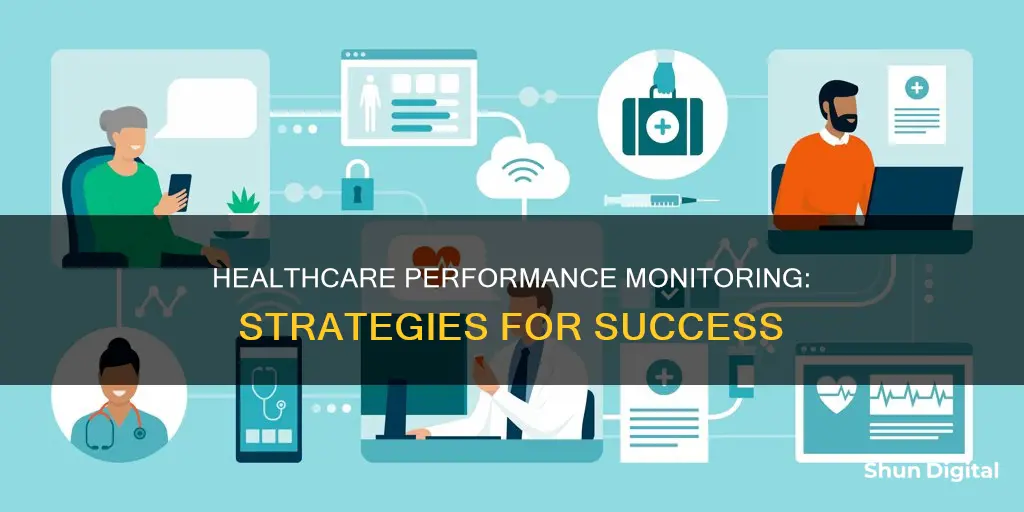 how healthcare organization monitor performance