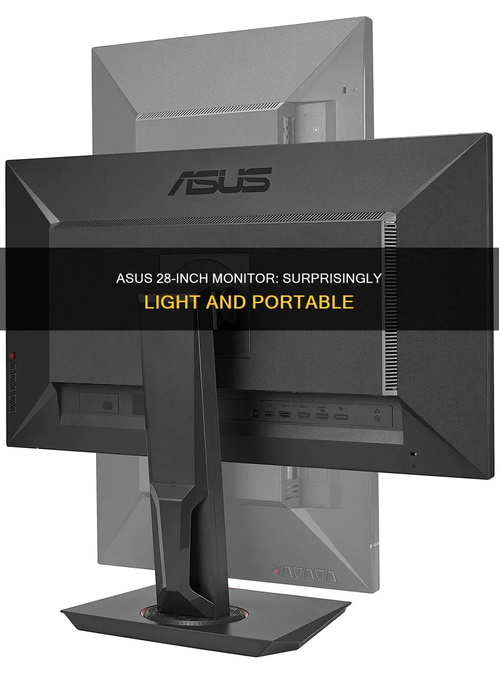 how heavy is the asus 28in monitor