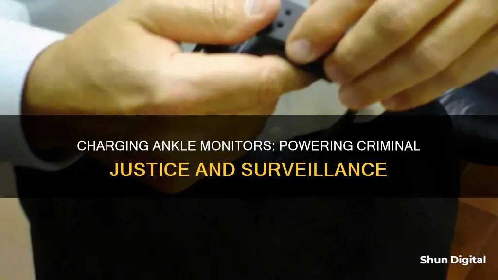 how is a ankle monitor charged