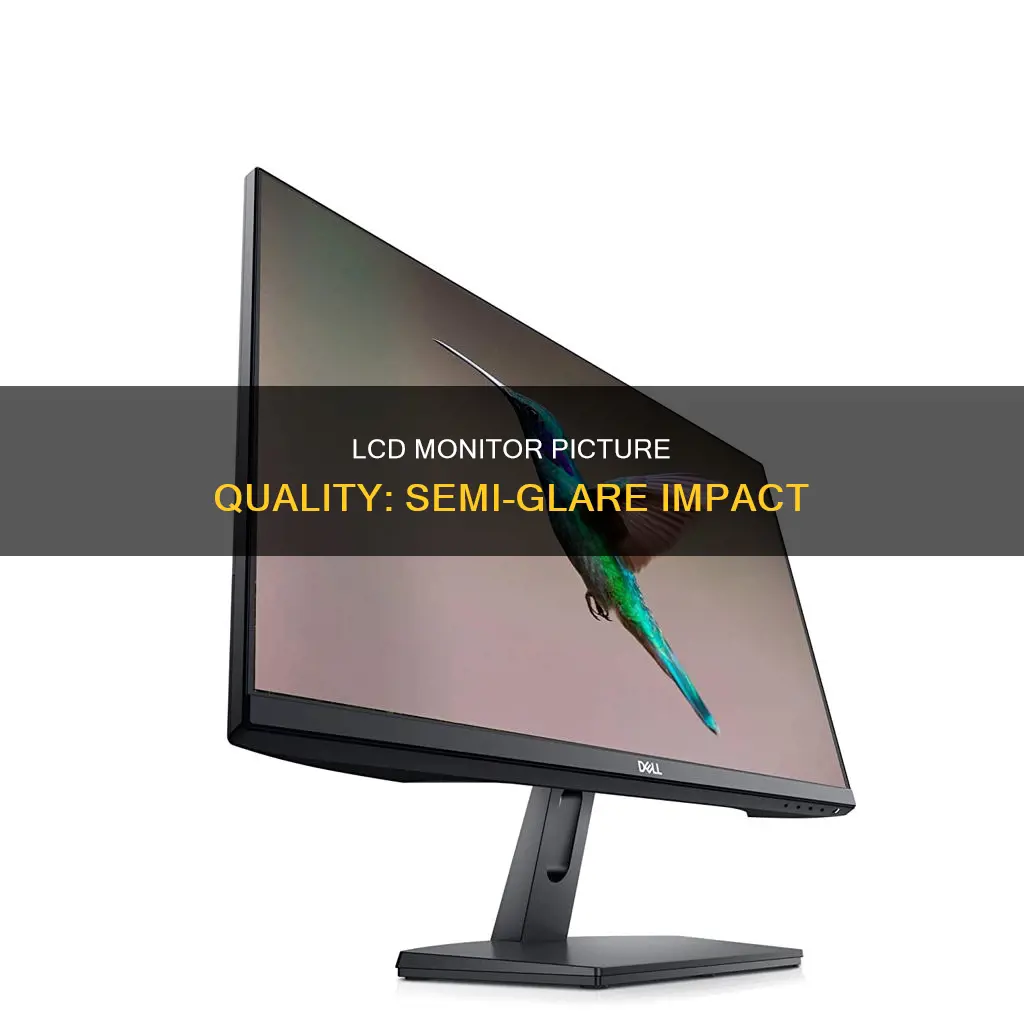 how is picture quality on a semi glare lcd monitor