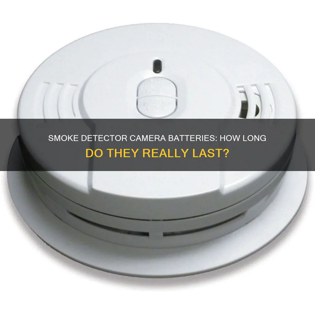 how long do smoke detector camera batteries last