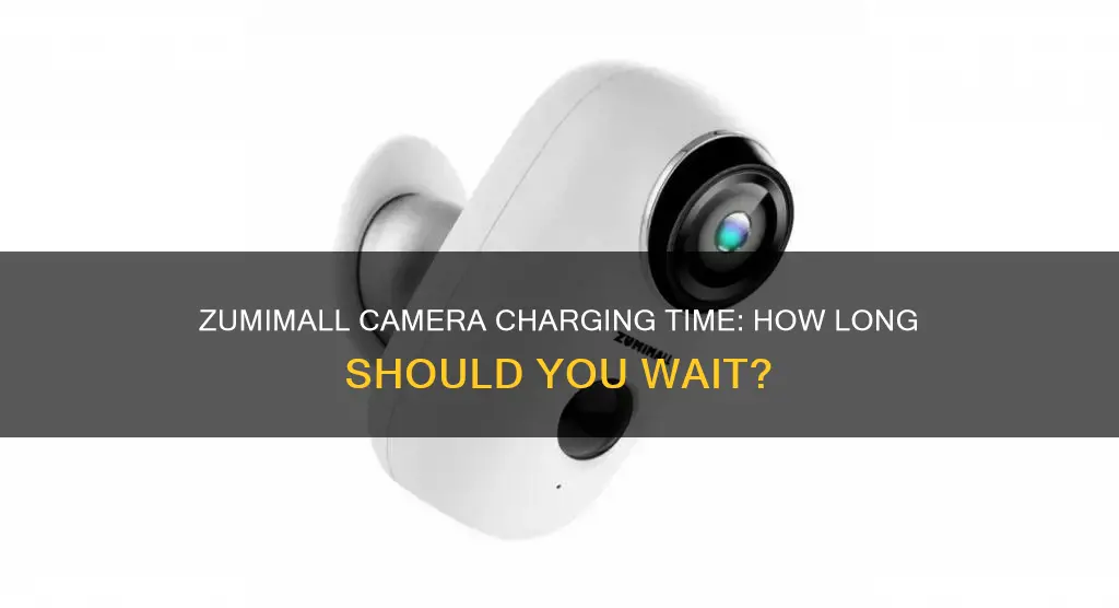 how long to charge zumimall camera