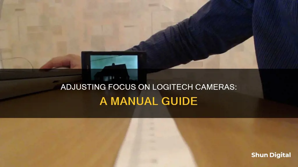 how manually focus logitech camera