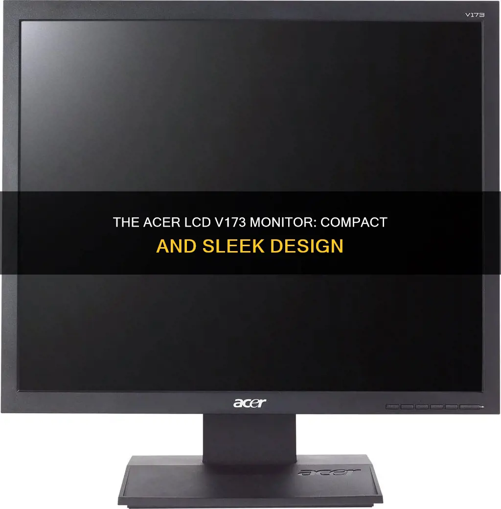 how small is the acer lcd v173 monitor