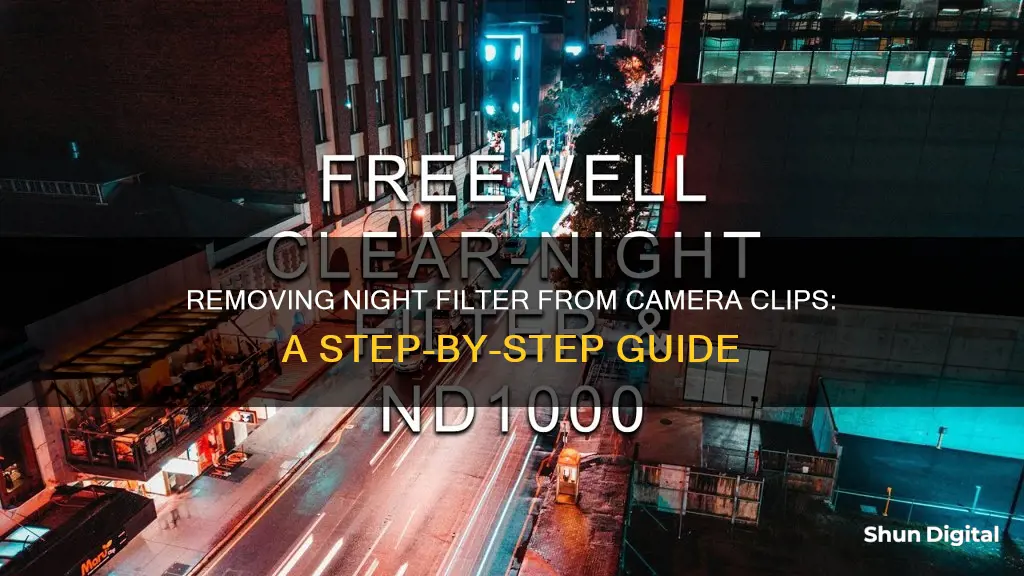 how t remove night filter from camera clip