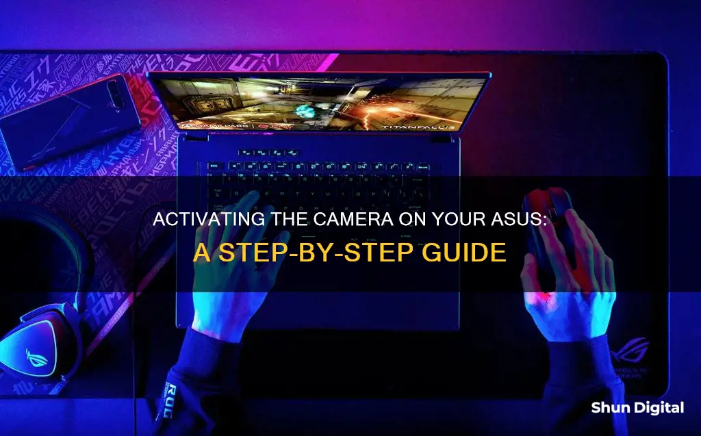 how to activate the camera on your asus computer