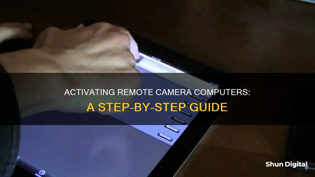 how to active remote camera computers