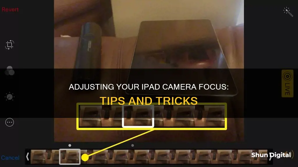 how to adjust focus on ipad camera