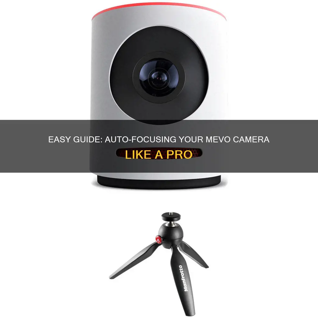 how to auto focus mevo camera