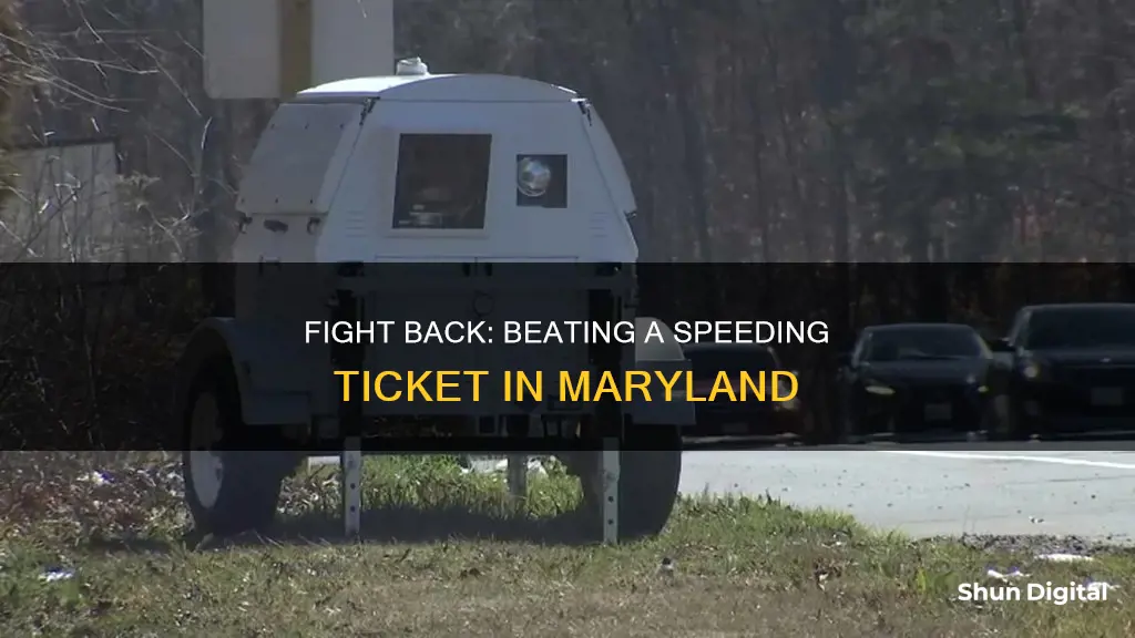 how to beat a camera speeding ticket in maryland