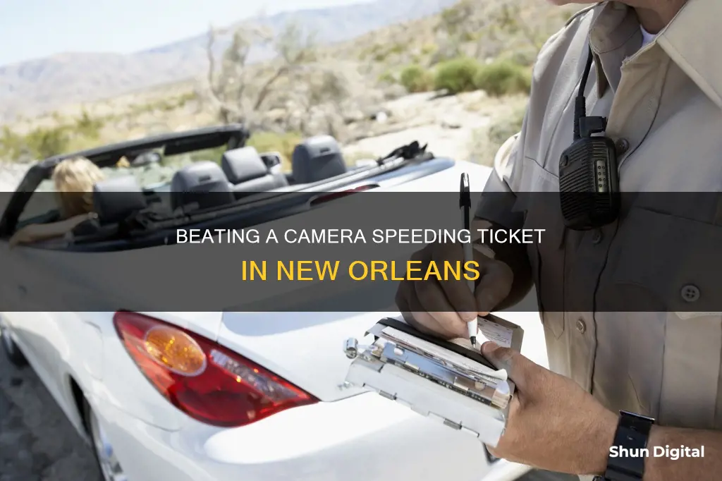 how to beat a camera speeding ticket in new orleans