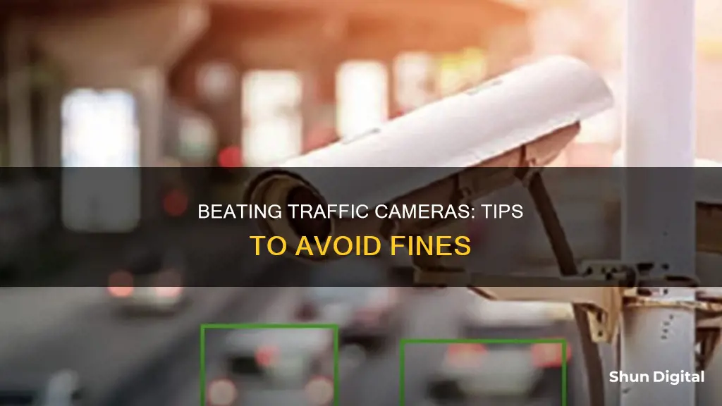 how to beat the traffic cameras