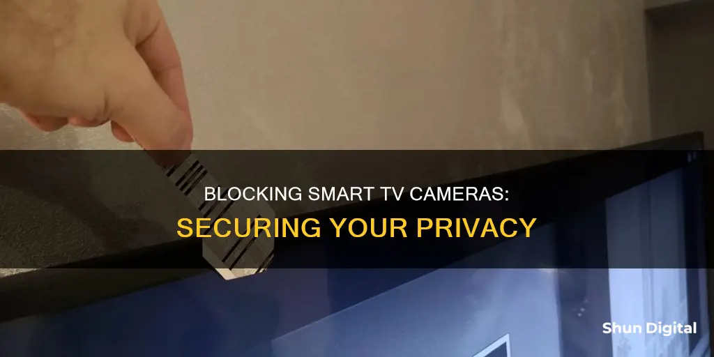 how to block camera on smart tv