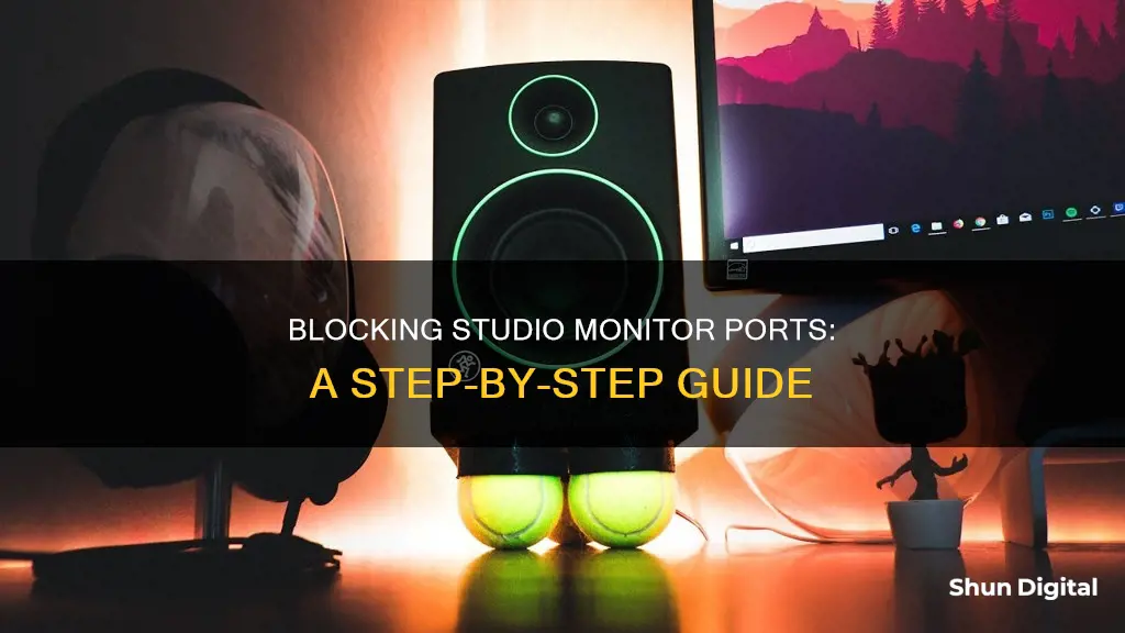 how to block studio monitor ports