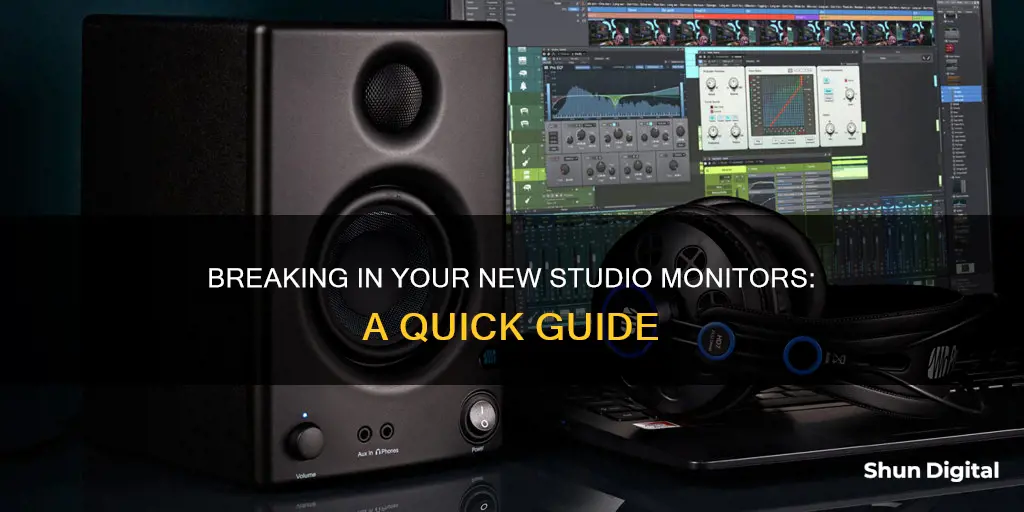 how to break in new studio monitors