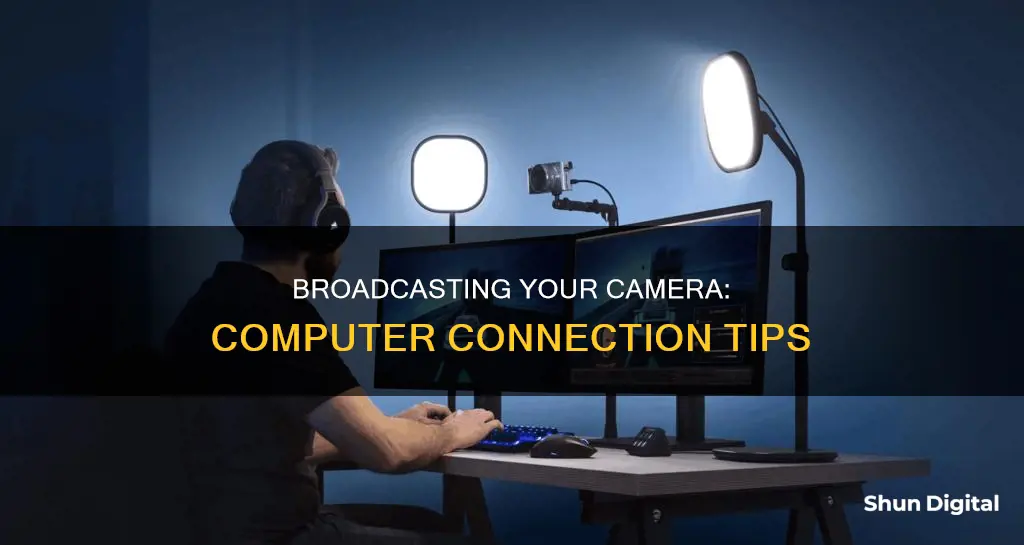 how to broadcast a camera on a computer