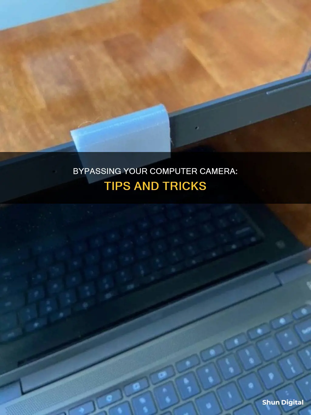 how to bypass computer camera