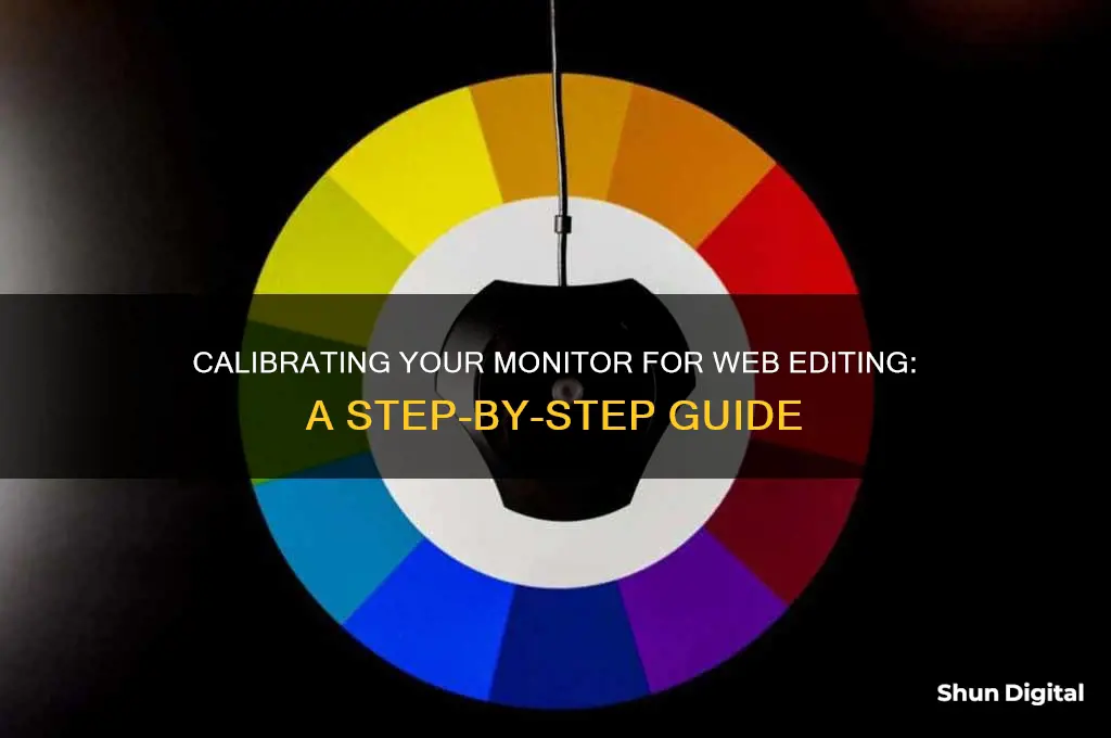 how to calibrate a monitor for editing for web viewing