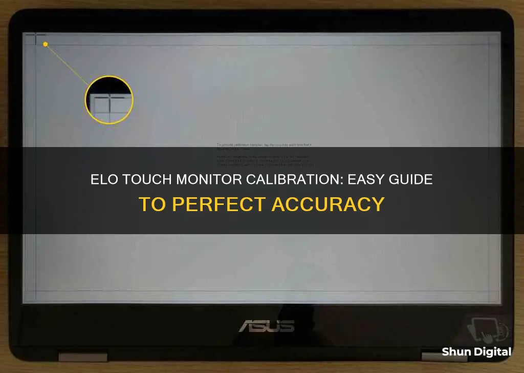 how to calibrate elo touch monitor